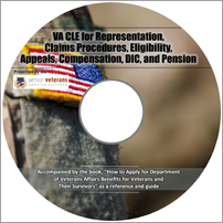 VA CLE for Representation, Claims Procedures, Eligibility, Appeals, Compensation, DIC, and Pension