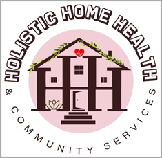 Holistic Home Health & Community Services